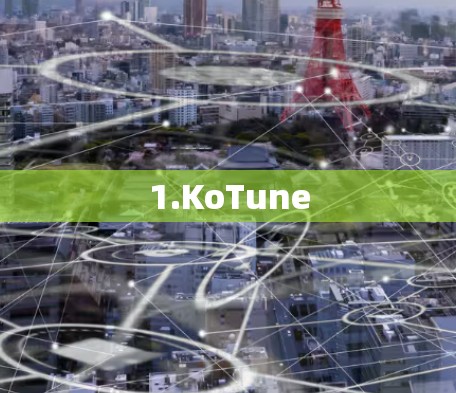 1.KoTune