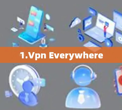 1.Vpn Everywhere