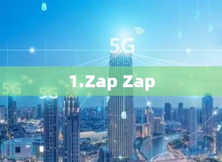 1.Zap Zap